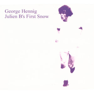 George Hennig Album Cover Julien B's First Snow